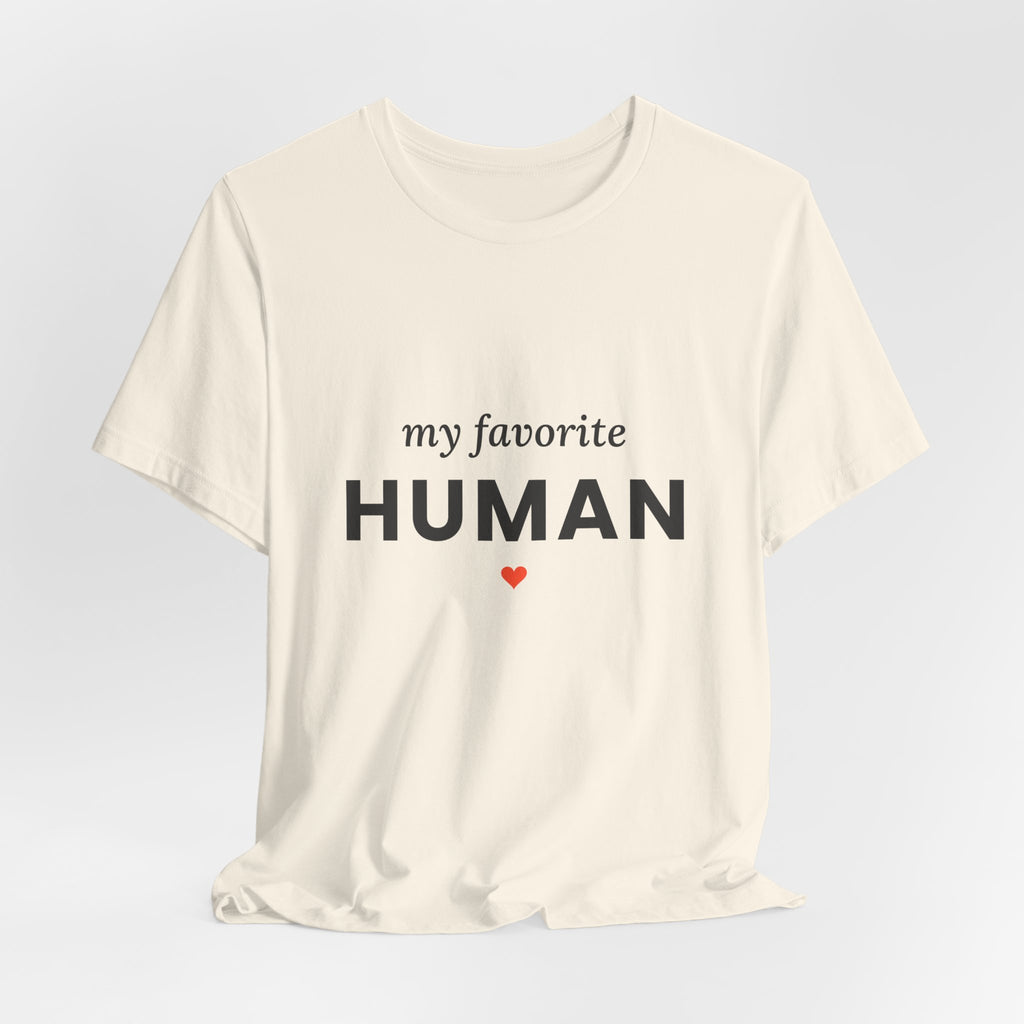 My Favorite Human T-Shirt