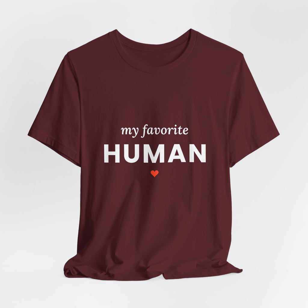 My Favorite Human T-Shirt