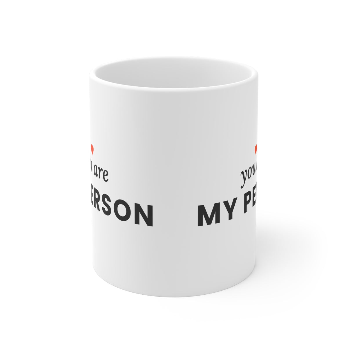 You Are My Person Coffee Mug, 11oz