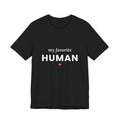 My Favorite Human T-Shirt