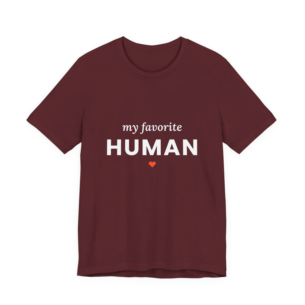 My Favorite Human T-Shirt