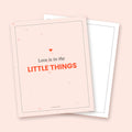 Love Quote Print Pack: Love is in the little things 8x10 print